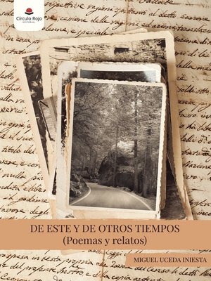 cover image of DE ESTE Y DE OTROS TIEMPOS (Poemas y relatos)